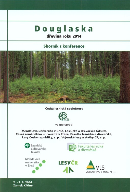 Douglaska :dřevina roku 2014 : sborník z konference : [Zámek Křtiny, 2.-3.9.2014]