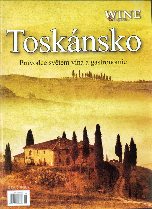 Toskánsko :průvodce světem vína a gastronomie