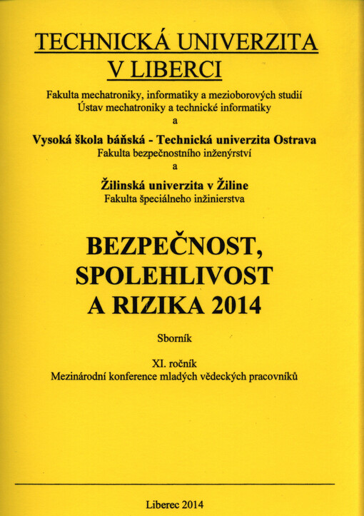 Bezpečnost, spolehlivost a rizika 2014 :XI. ročník mezinárodní konference mladých vědeckých pracovníků : sborník
