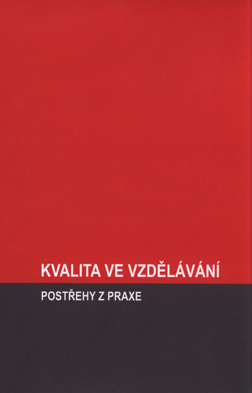 Kvalita ve vzdělávání :postřehy z praxe
