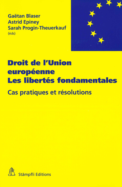 Droit de l'Union européenne - Les libertés fondamentales :cas pratiques et résolutions
