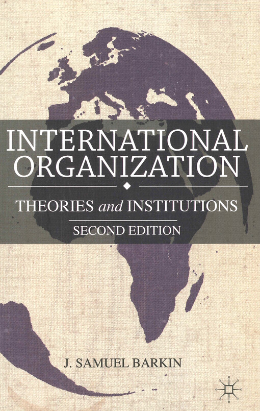 International organization :theories and institutions