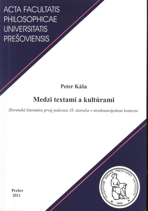Medzi textami a kultúrami :slovenská literatúra prvej polovice 19. storočia v stredoeurópskom kontexte
