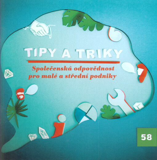 Tipy a triky - společenská odpovědnost pro malé a střední podniky