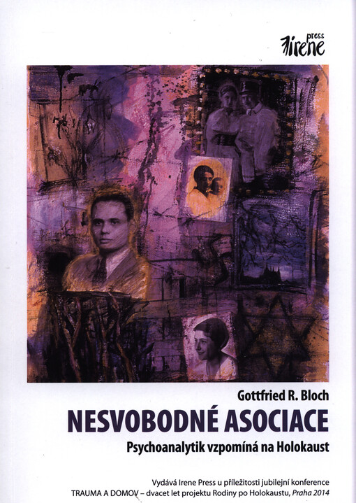 Nesvobodné asociace :psychoanalytik vzpomíná na holokaust