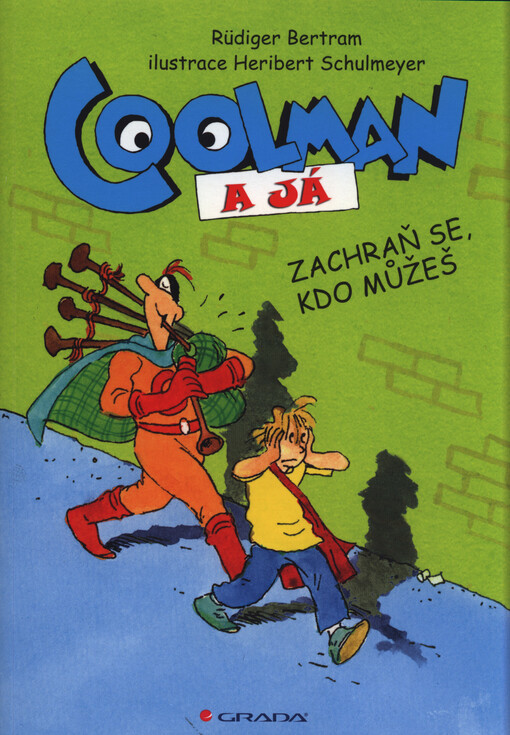 Coolman a já :komiksový román.Zachraň se, kdo můžeš