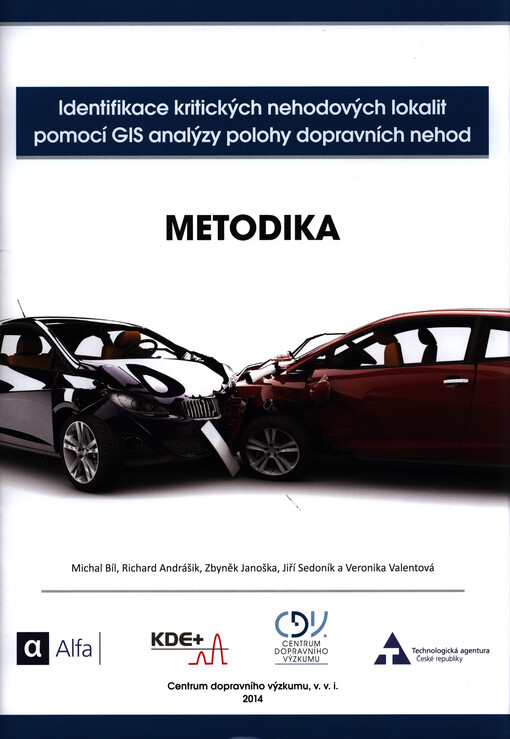 Identifikace kritických nehodových lokalit pomocí GIS analýzy polohy dopravních nehod :metodika