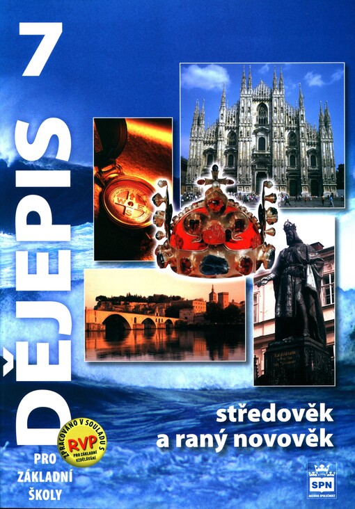 Dějepis 7 :pro základní školy.Středověk a raný novověk