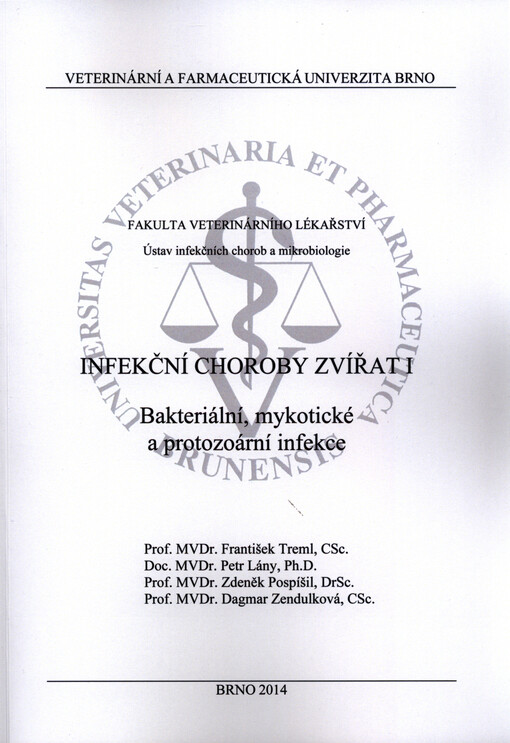 Infekční choroby zvířat I :bakteriální, mykotické a protozoární infekce