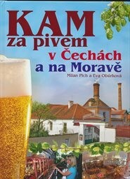 Kam za pivem v Čechách a na Moravě
