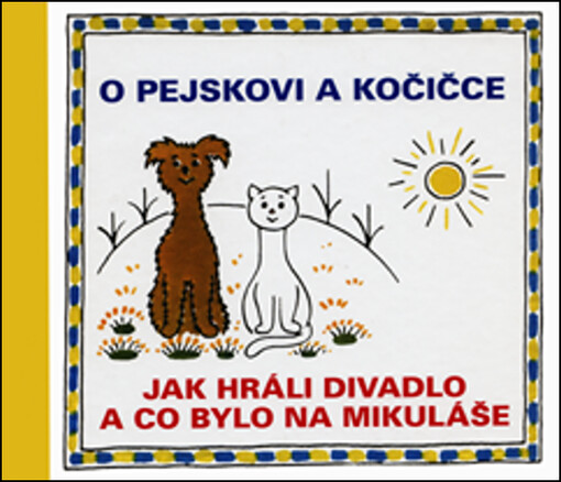O pejskovi a kočičce - Jak hráli divadlo a co bylo na Mikuláše