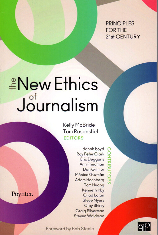 The new ethics of journalism :principles for the 21st century