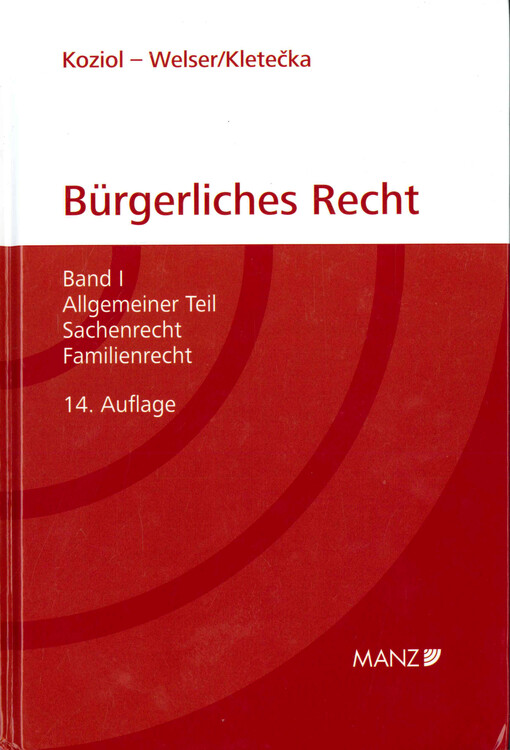 Grundriss des bürgerlichen Rechts.Band I,Allgemeiner Teil, Sachenrecht, Familienrecht