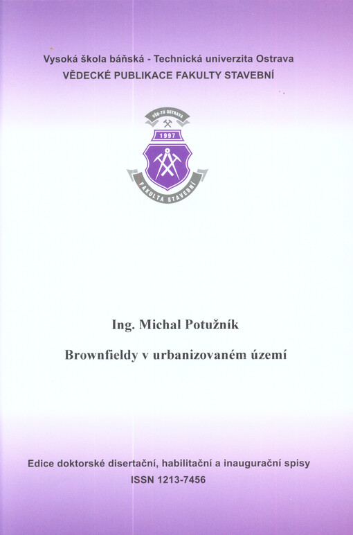 Brownfieldy v urbanizovaném území :autoreferát k disertační práci