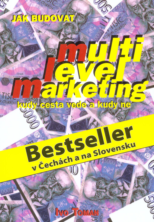 Jak budovat multi level marketing :kudy cesta vede a kudy ne