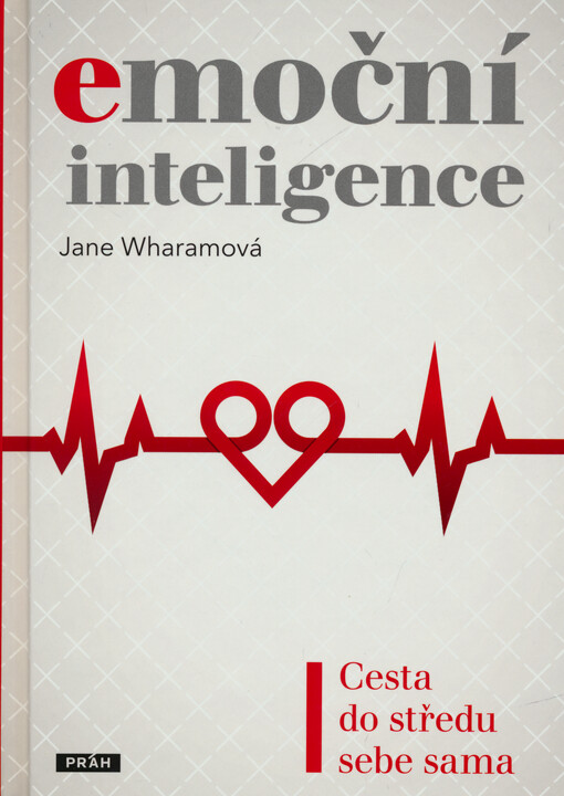Emoční inteligence : cesta do středu sebe sama