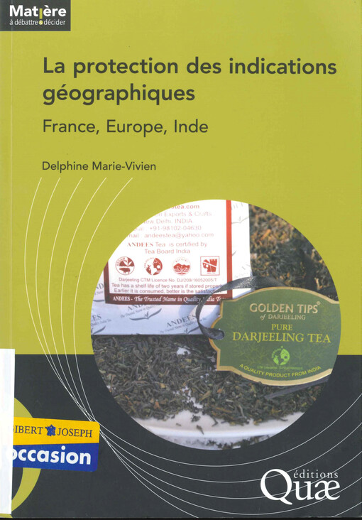 La protection des indications géographiques :France, Europe, Inde