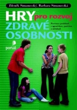 Hry pro rozvoj zdravé osobnosti, Vyd. 3.