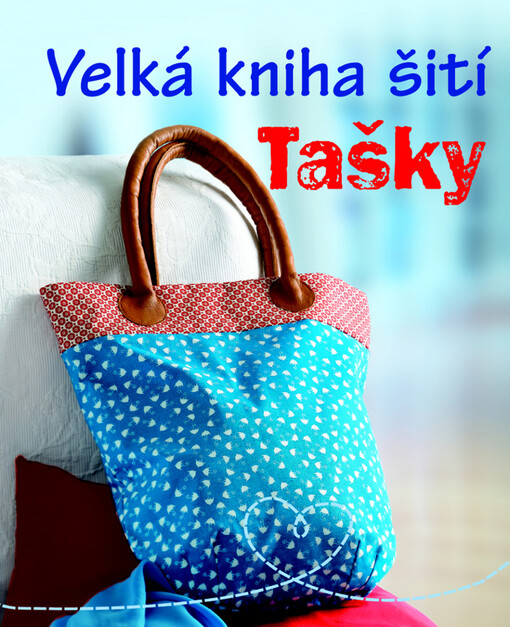 Velká kniha šití - Tašky