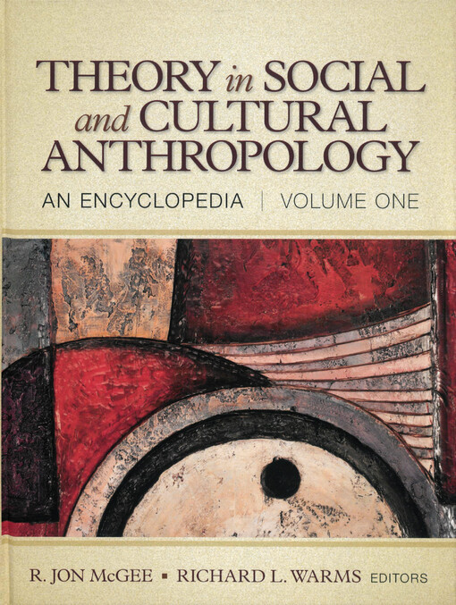 Theory in social and cultural anthropology :an encyclopedia