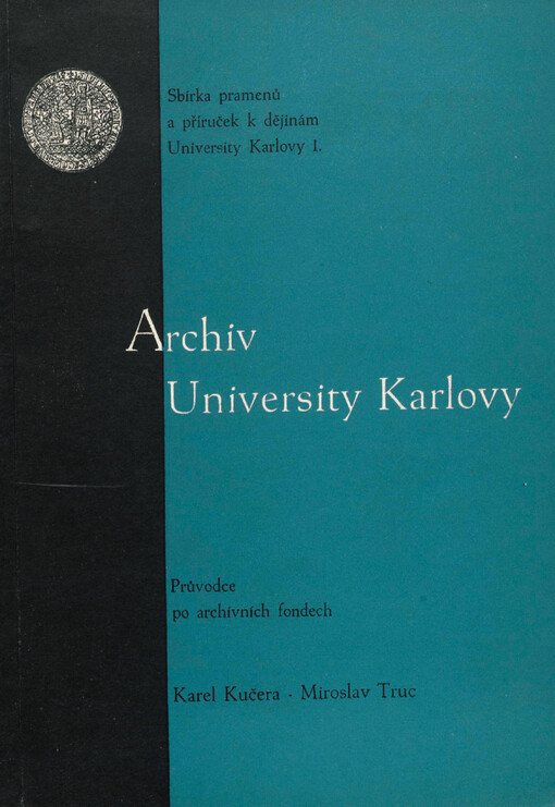 Archiv University Karlovy: průvodce po archivních fondech