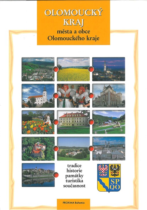 Olomoucký kraj : města a obce Olomouckého kraje : tradice, historie, památky, turistika, současnost