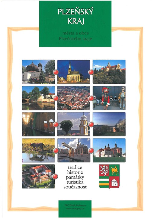 Plzeňský kraj :města a obce Plzeňského kraje : tradice, historie, památky, turistika, současnost
