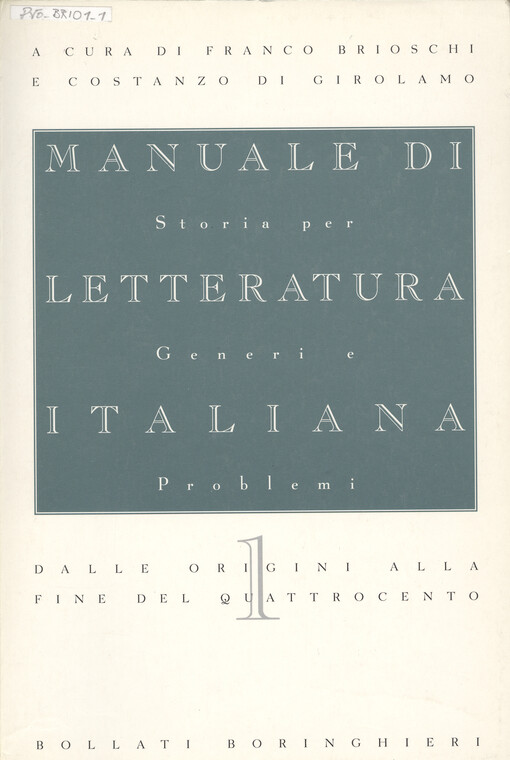 Manuale di letteratura italiana : storia per generi e problemi. I., Dalle origini alla fine del Quattrocento 