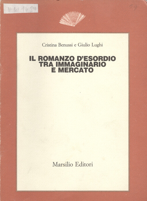 Il romanzo d´esordio tra immaginario e mercato    