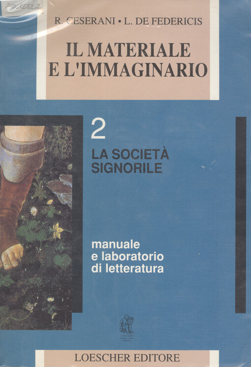Il materiale e l'immaginario : manuale e laboratorio di letteratura. Volume secundo, La società signorile 