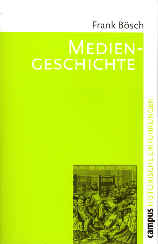 Mediengeschichte :vom asiatischen Buchdruck zum Fernsehen