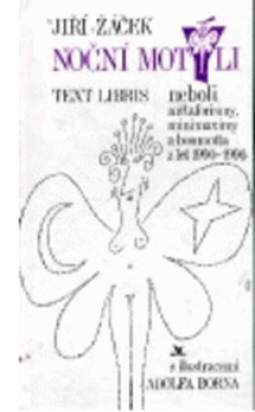 Noční motýli : text libris neboli metaforismy, minimaximy a bonmotta z let 1990-1996