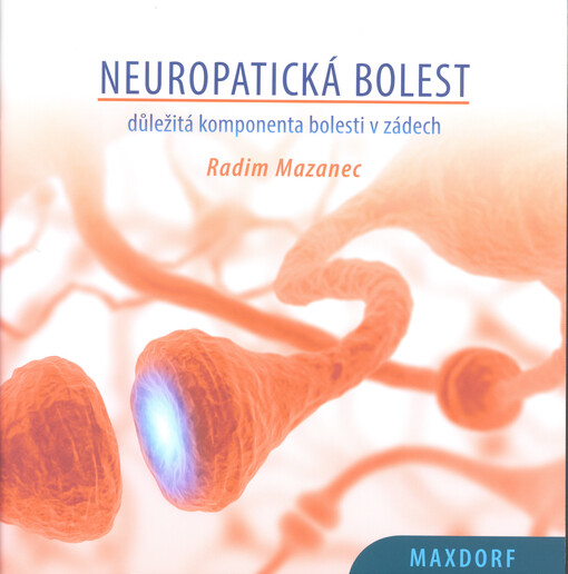 Neuropatická bolest :důležitá komponenta bolesti v zádech