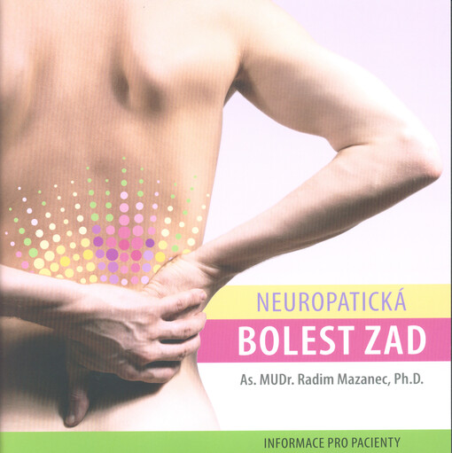 Neuropatická bolest zad :informace pro pacienty