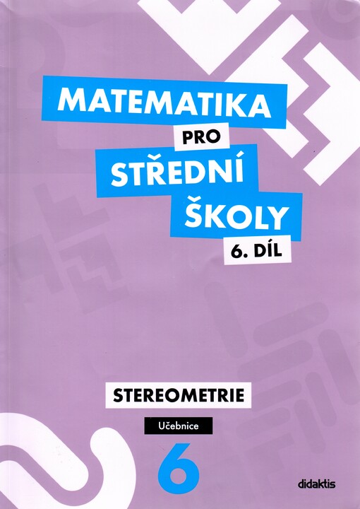 Matematika pro střední školy.6. díl,Stereometrie, učebnice
