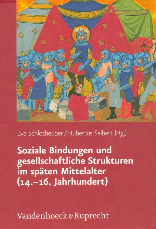 Soziale Bindungen und gesellschaftliche Strukturen im späten Mittelalter (14.-16. Jahrhundert)