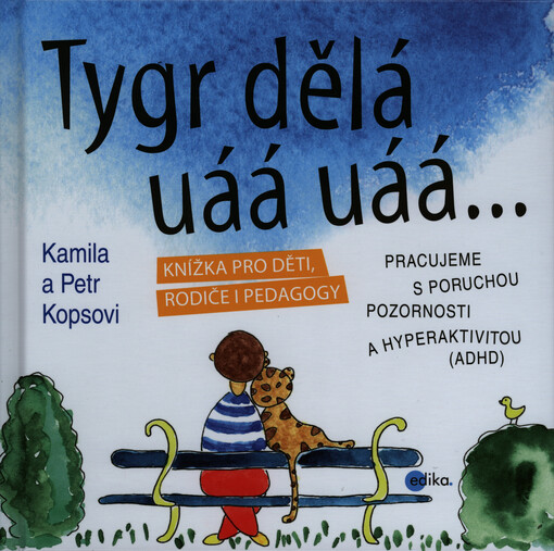 Tygr dělá uáá uáá...