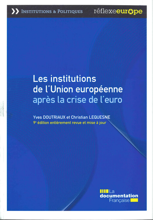 Les institutions de l'Union européenne :après la crise de l'euro