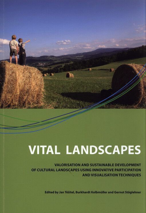 Vital landscapes :valorisation and sustainable development of cultural landscapes using innovative participation and visualisation techniques