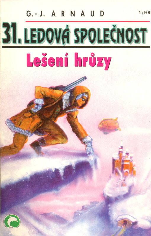 Ledová společnost. [31], Lešení hrůzy