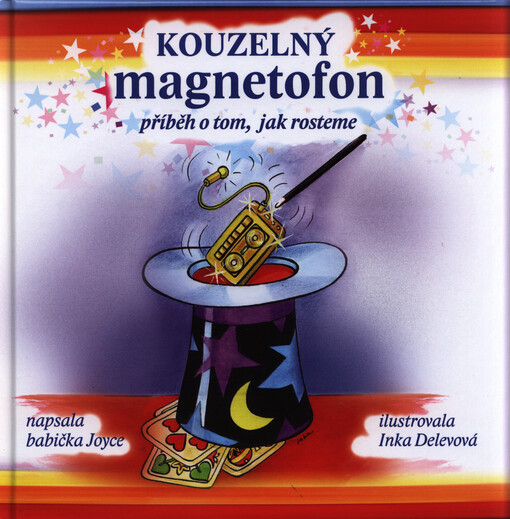 Kouzelný magnetofon : příběh o tom, jak rosteme