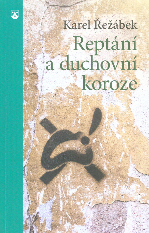 Reptání a duchovní koroze