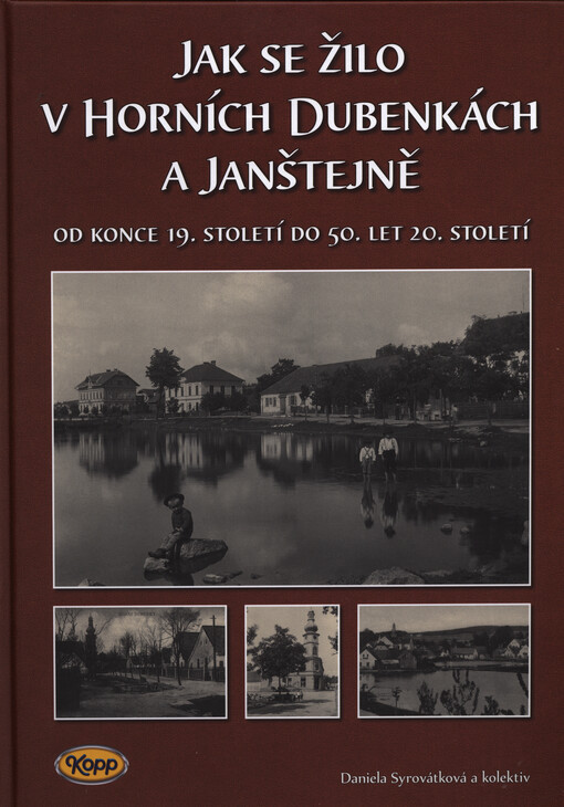 Jak se žilo v Horních Dubenkách a Janštejně