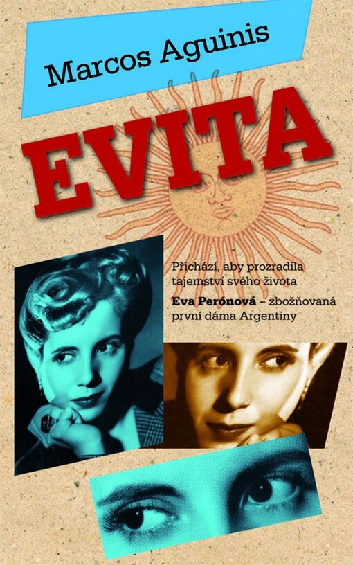 Evita :přichází, aby prozradila tajemství svého života