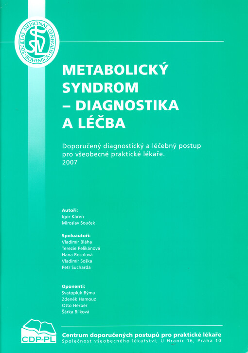 Metabolický syndrom - diagnostika a léčba : doporučený diagnostický a léčebný postup pro všeobecné praktické lékaře : 2007