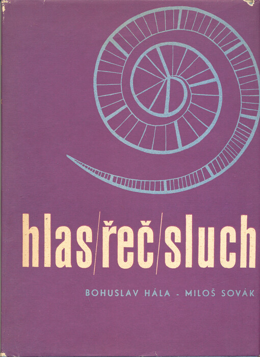 Hlas - řeč - sluch :Základy fonetiky a logopedie