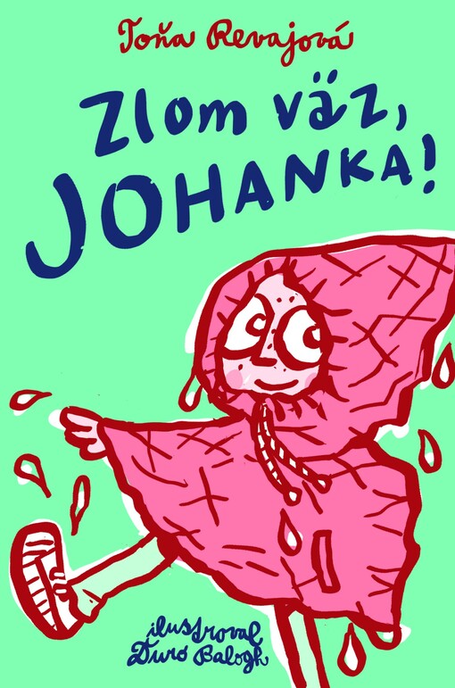 Zlom väz, Johanka!
