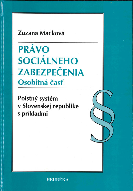 Právo sociálneho zabezpečenia : osobitná časť : poistný systém v Slovenskej republike s príkladmi