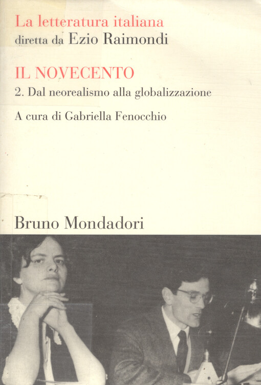 La letteratura italiana : il Novecento. 2, Dal neorealismo alla globalizzazione 