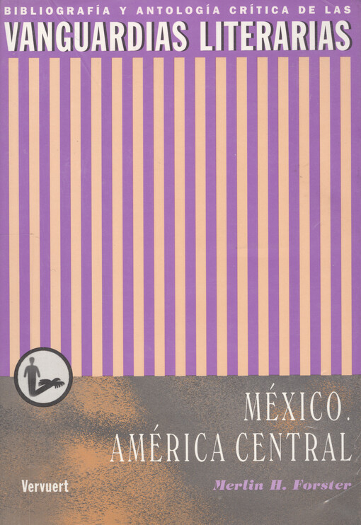 Las vanguardias literarias en México y la América Central : bibliografía y antología crítica